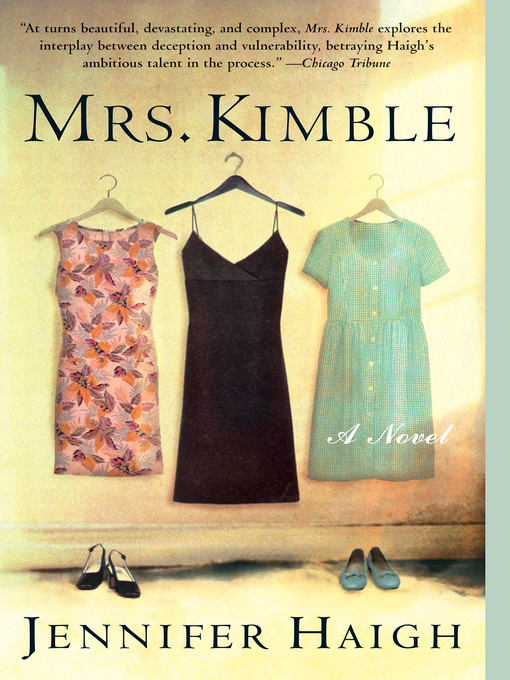 Jennifer Haigh创作的Mrs. Kimble作品的详细信息 - 可供借阅